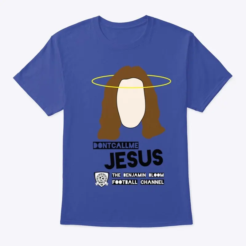 'Don't Call Me Jesus' T-Shirt